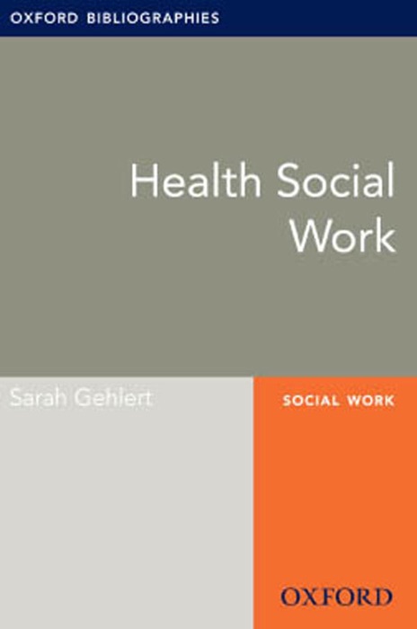 Health Social Work: Oxford Bibliographies Online Research Guide