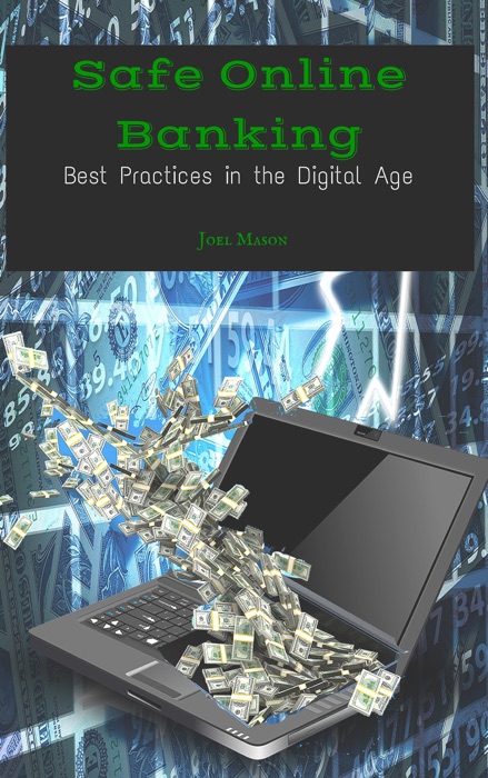 Safe Online Banking: Best Practices in the Digital Age
