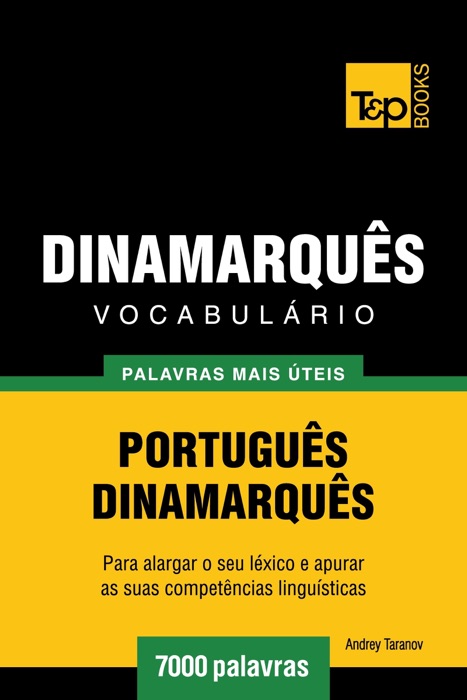 Vocabulário Português-Dinamarquês: 7000 palavras mais úteis
