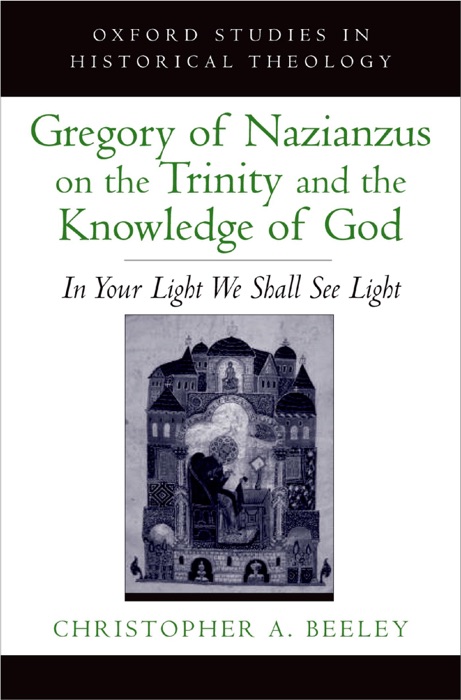 Gregory of Nazianzus on the Trinity and the Knowledge of God