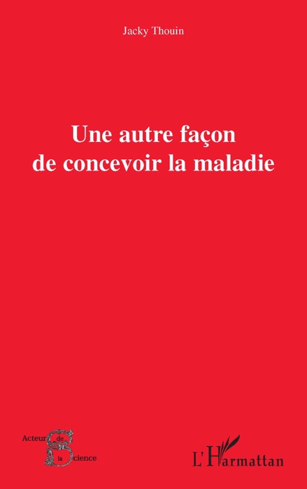 Une autre façon de concevoir la maladie