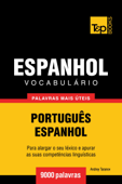Vocabulário Português-Espanhol: 9000 palavras mais úteis - Andrey Taranov