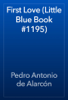 First Love (Little Blue Book #1195) - Pedro Antonio de Alarcón