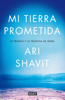 Mi tierra prometida - Ari Shavit