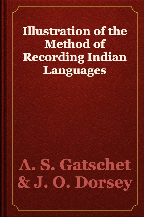 Illustration of the Method of Recording Indian Languages