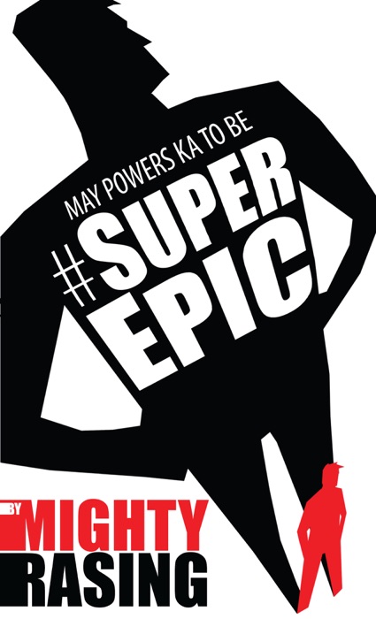 May Powers Ka To Be #SuperEpic