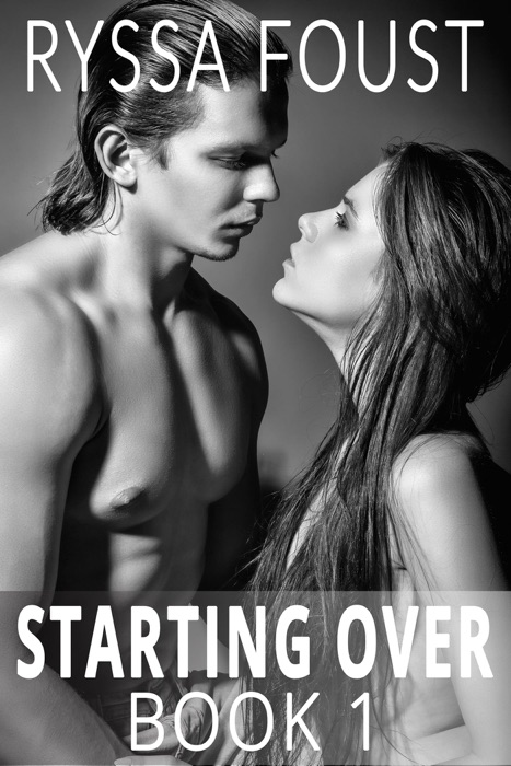 Starting Over: A New Adult Romance (Book 1)