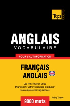 Vocabulaire Français-Anglais britannique pour l'autoformation: 9000 mots - Andrey Taranov