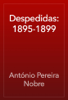 Despedidas: 1895-1899 - António Pereira Nobre
