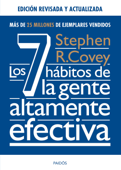 Los 7 hábitos de la gente altamente efectiva. Ed. revisada y actualizada - Stephen R. Covey