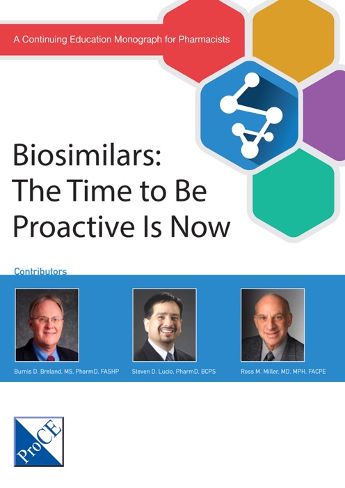 Biosimilars: The Time to Be Proactive Is Now