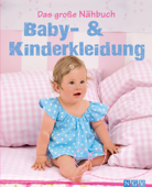 Das große Nähbuch - Baby - & Kinderkleidung - Heidi Grund-Thorpe & Naumann & Göbel Verlag