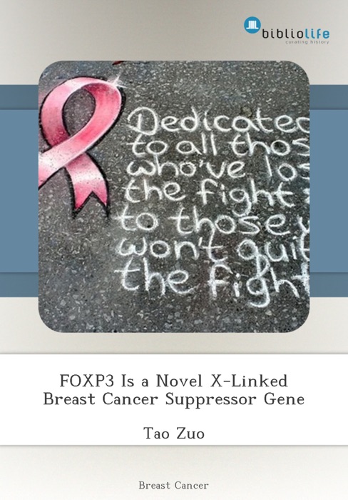 FOXP3 Is a Novel X-Linked Breast Cancer Suppressor Gene