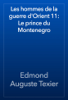 Les hommes de la guerre d'Orient 11: Le prince du Montenegro - Edmond Auguste Texier
