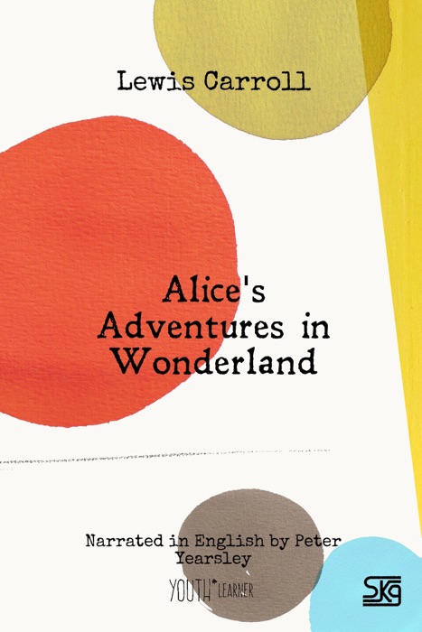 Alice's Adventures in Wonderland (With Audio)