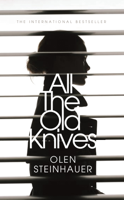 Olen Steinhauer - All The Old Knives artwork