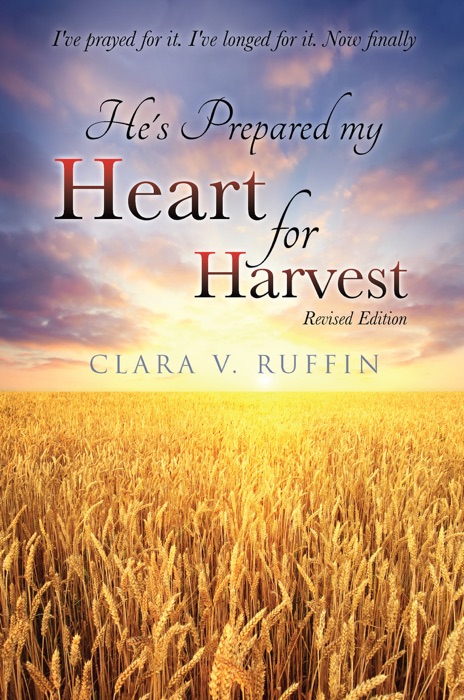 He's Prepared my Heart for Harvest