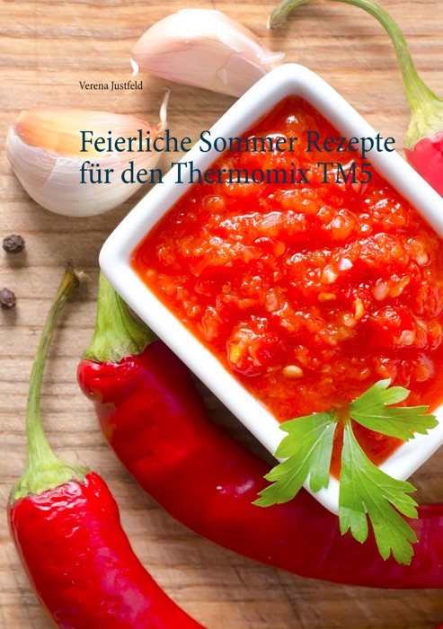 Feierliche Sommer Rezepte für den Thermomix TM5