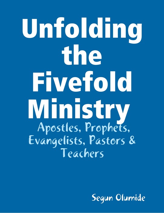 Unfolding the Fivefold Ministry