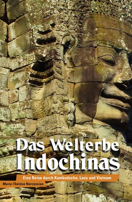 Das Welterbe Indochinas