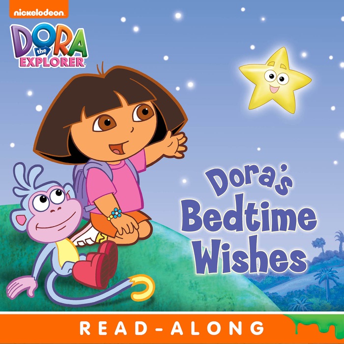 Dora's Bedtime Wishes Nickelodeon (Dora the Explorer) (Enhanced Edition)