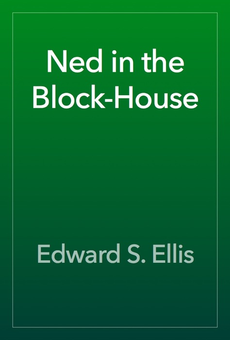 Ned in the Block-House