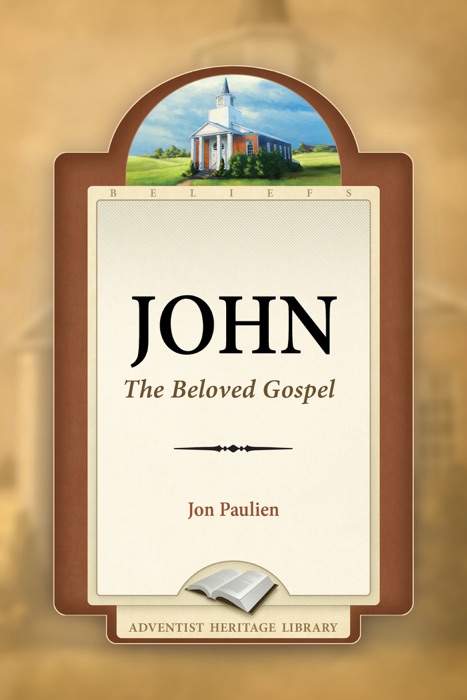 John: The Beloved Gospel