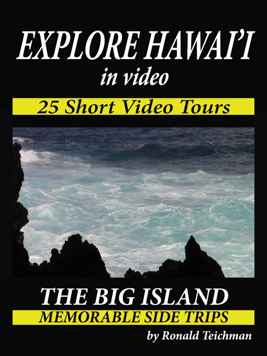 Explore Hawai'i in Video: The Big Island, Volume 2