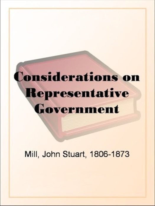 CONSIDERATIONS ON REPRESENTATIVE GOVERNMENT