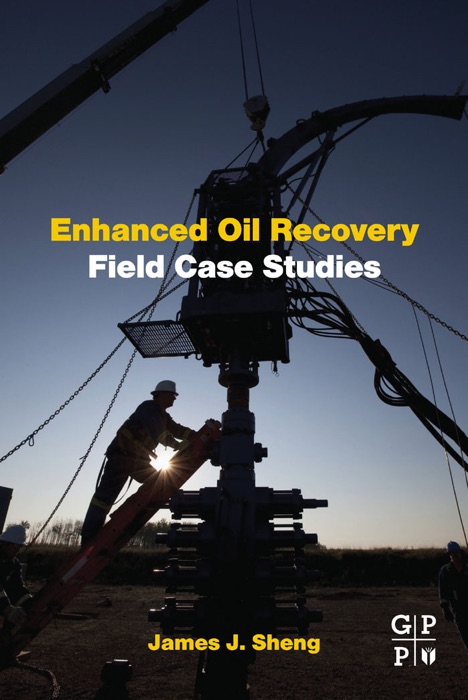 Enhanced Oil Recovery Field Case Studies