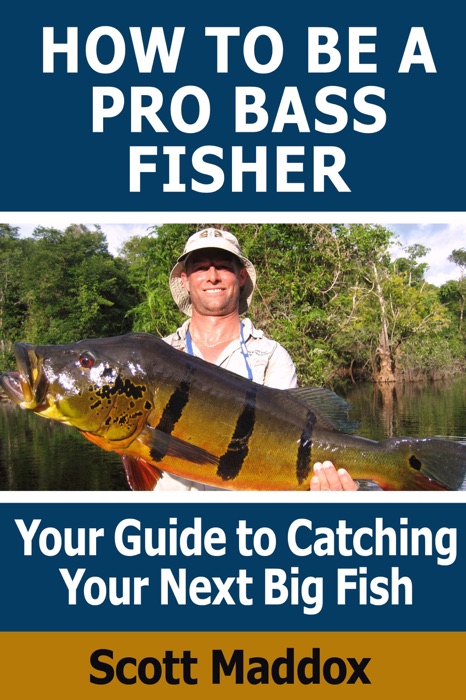 How to Be a Pro Bass Fisher
