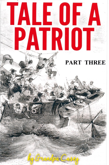 Tale of a Patriot Part Three