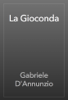 La Gioconda - Gabriele D'Annunzio