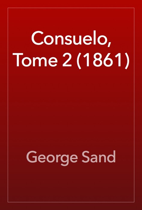 Consuelo, Tome 2 (1861)