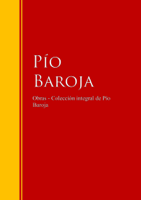 Pío Baroja - Obras - Colección de  Pío Baroja artwork