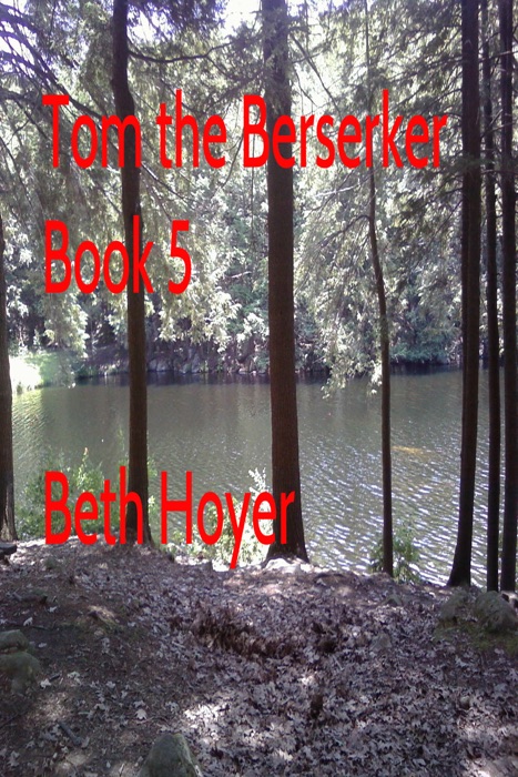 Tom the Berserker Book Five