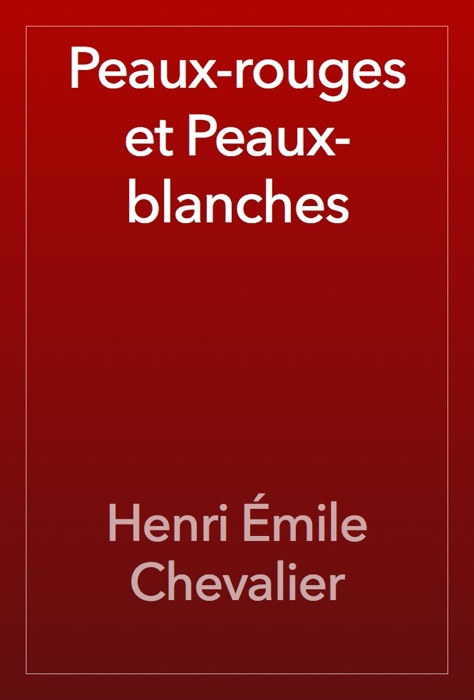Peaux-rouges et Peaux-blanches