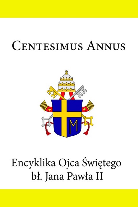 Encyklika Ojca Świętego Jana Pawła II Centesimus Annus