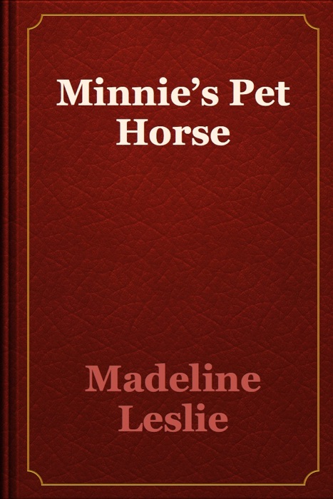 Minnie’s Pet Horse