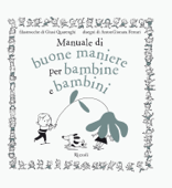 Manuale di buone maniere per bambine e bambini - Giusi Quarenghi