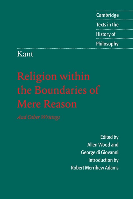 Kant: Religion within the Boundaries of Mere Reason