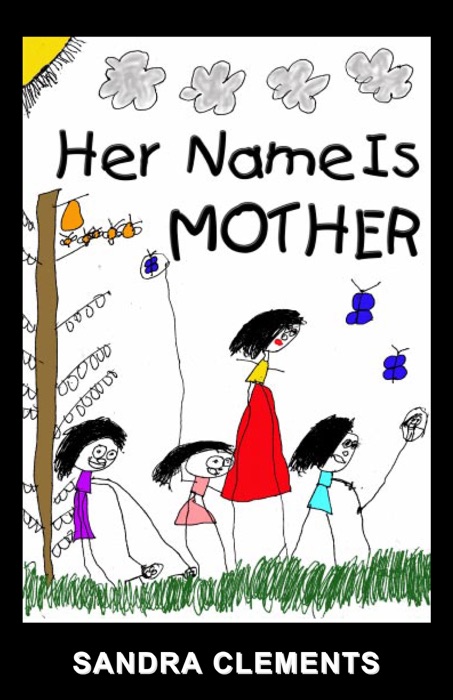 Her Name is Mother