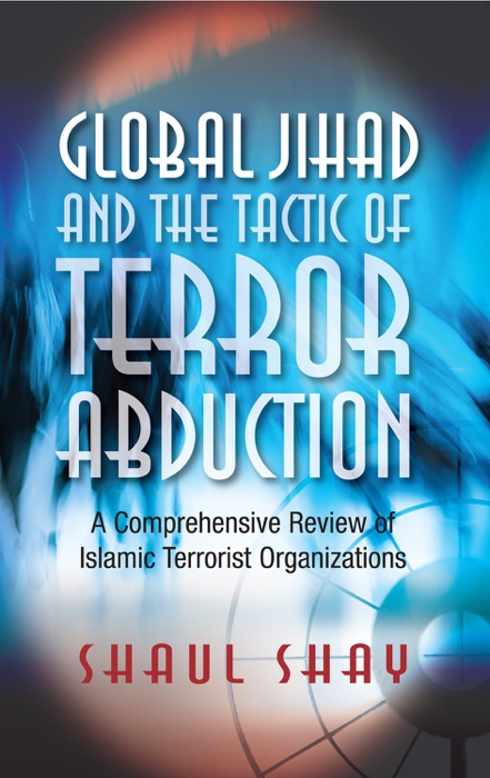 Global Jihad and the Tactic of Terror Abduction