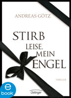 Andreas Götz - Stirb leise, mein Engel artwork