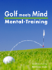 Golf meets Mind: Praxis Mental-Training - Dorothee Haering