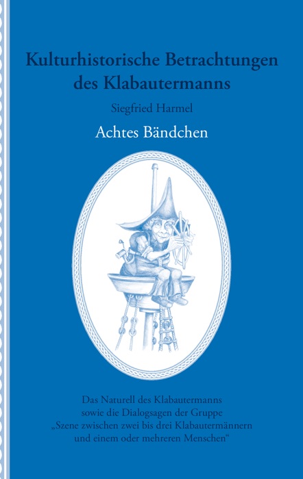 Kulturhistorische Betrachtungen des Klabautermanns - Achtes Bändchen