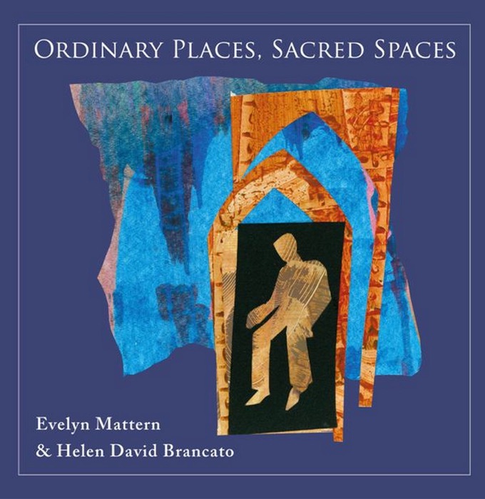 Ordinary Places, Sacred Spaces