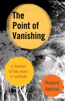 Howard Axelrod - The Point of Vanishing artwork