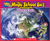 The Magic School Bus Presents: Planet Earth - Tom Jackson & Carolyn Bracken