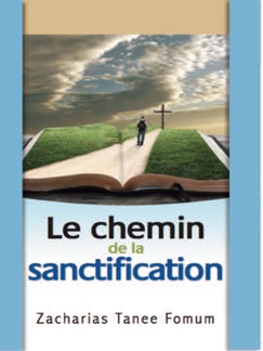 Le Chemin De La Sanctification - Zacharias Tanee Fomum